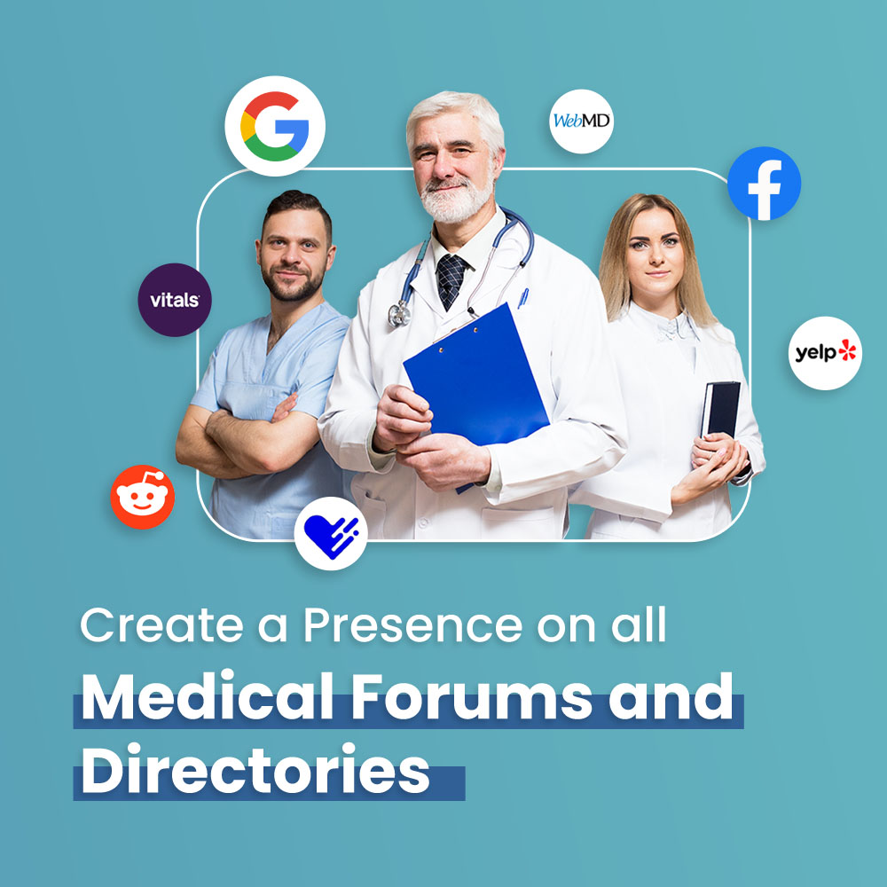 Create a Presence on all Medical Forums and Directories