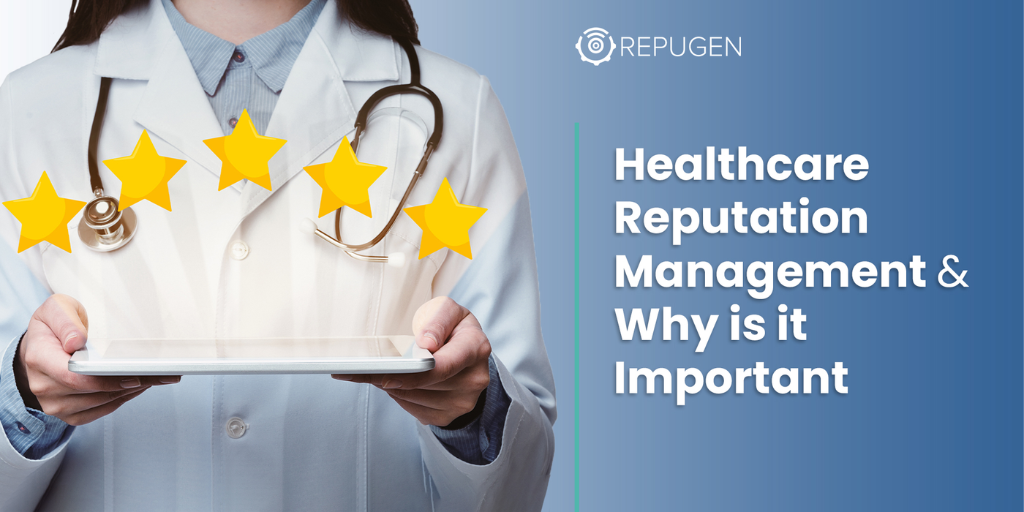 Healthcare Reputation Management & Why is it Important