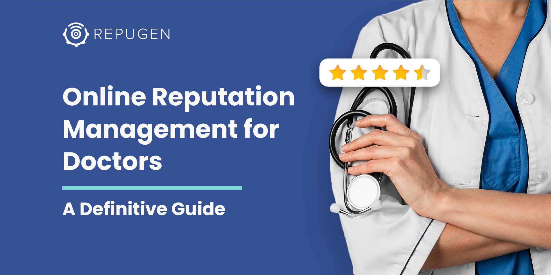 Reputation Management Strategies for Doctors: A Definitive Guide