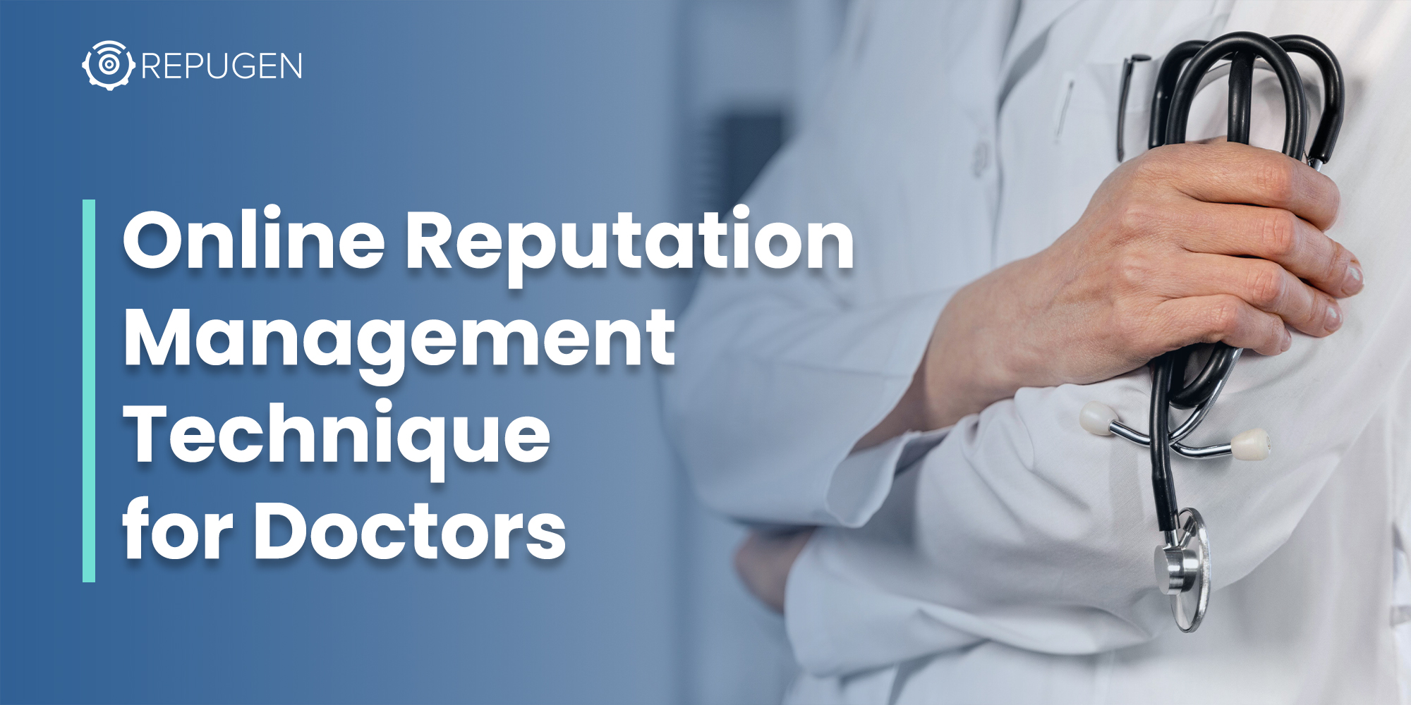 5 Top Online Reputation Management Techniques for Doctors