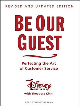 Be Our Guest: Perfecting the Art of Customer Service