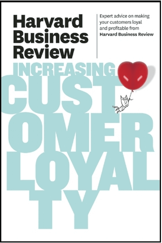 Harvard Business Review on Increasing Customer Loyalty