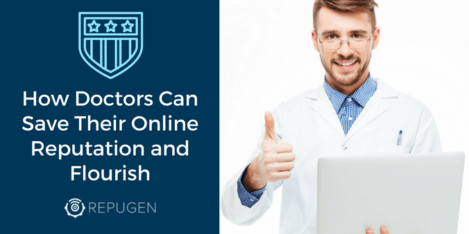 How Doctors Can Save Their Online Reputation and Flourish