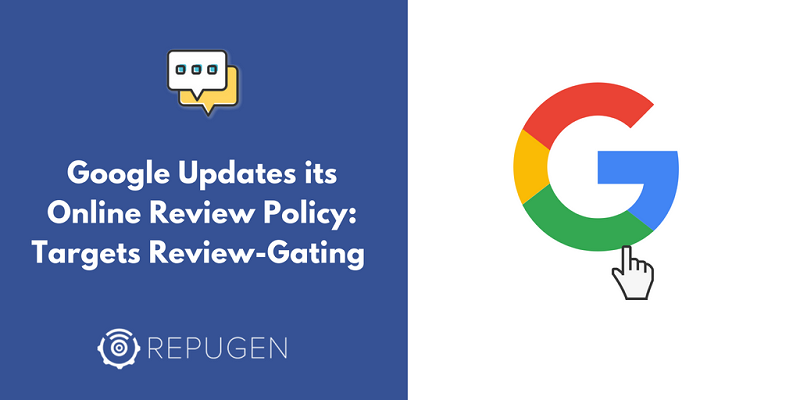 Google Updates its Online Review Policy: Targets Review-Gating