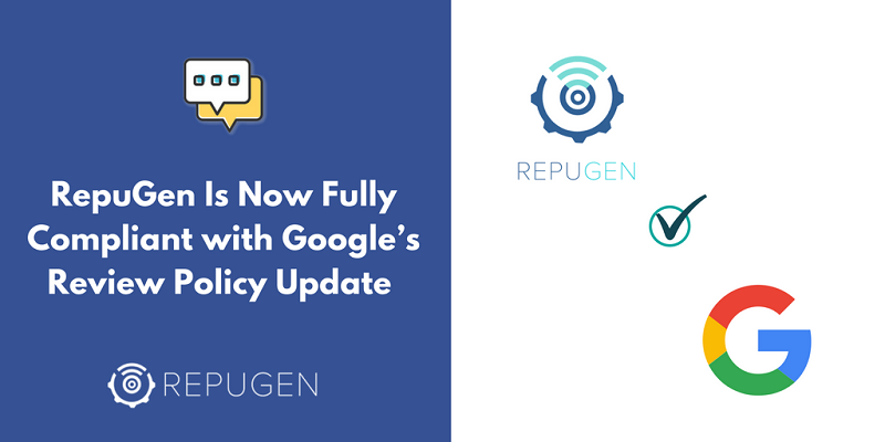 RepuGen Is Fully Compliant with Google Review Policy Update