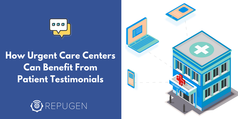 How Urgent Care Centers Can Benefit From Patient Testimonials