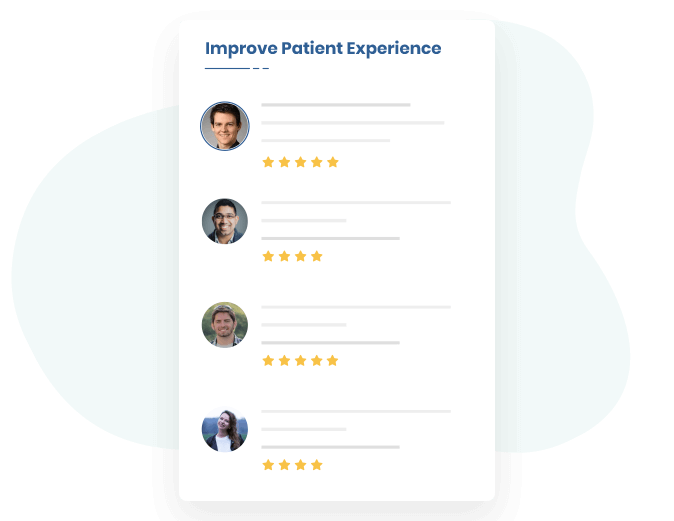 Improve the patient experience